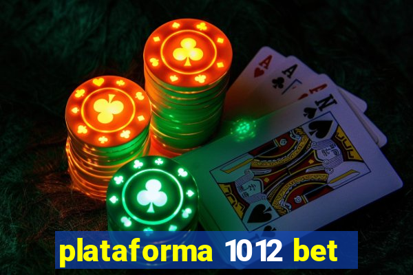 plataforma 1012 bet